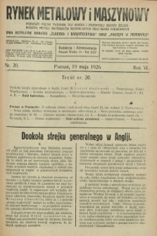 Rynek Metalowy i Maszynowy : pierwszy polski tygodnik dla handlu i przemysłu branży żelaza, maszyn, metali, materjałów budowlanych oraz branż pokrewnych. R.6, nr 20 (19 maja 1926)