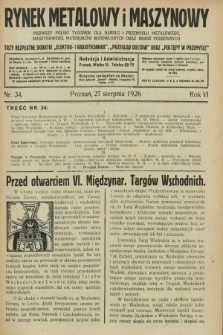 Rynek Metalowy i Maszynowy : pierwszy polski tygodnik dla handlu i przemysłu branży żelaza, maszyn, metali, materjałów budowlanych oraz branż pokrewnych. R.6, nr 34 (27 sierpnia 1926) + dod.