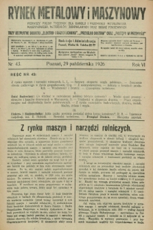 Rynek Metalowy i Maszynowy : pierwszy polski tygodnik dla handlu i przemysłu metalowego, maszynowego, materjałów budowlanych oraz branż pokrewnych. R.6, nr 43 (29 października 1926)