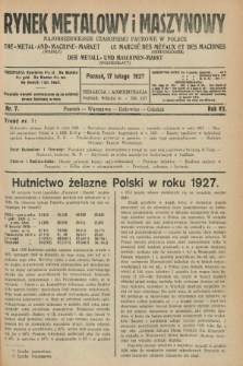 Rynek Metalowy i Maszynowy : najobszerniejsze czasopismo fachowe w Polsce. R.7, nr 7 (17 lutego 1927) + dod.