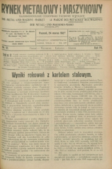 Rynek Metalowy i Maszynowy : najobszerniejsze czasopismo fachowe w Polsce. R.7, nr 12 (24 marca 1927) + dod.