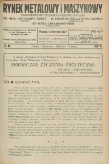 Rynek Metalowy i Maszynowy : najobszerniejsze czasopismo fachowe w Polsce. R.7, nr 15 (14 kwietnia 1927) + dod.