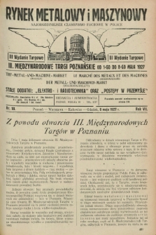 Rynek Metalowy i Maszynowy : najobszerniejsze czasopismo fachowe w Polsce. R.7, nr 18 (6 maja 1927) + dod. + wkładka