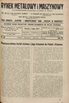 Rynek Metalowy i Maszynowy : najobszerniejsze czasopismo fachowe w Polsce : urzędowy organ publikacyjny Targów Wschodnich na Polskę Zachodnią. R.7, nr 26 (2 lipca 1927) + dod.