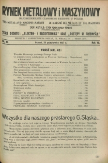 Rynek Metalowy i Maszynowy : najobszerniejsze czasopismo fachowe w Polsce. R.7, nr 42 (25 października 1927) + dod.