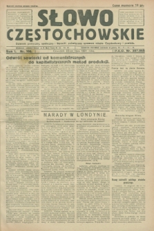 Słowo Częstochowskie : dziennik polityczny, społeczny i literacki, poświęcony sprawom miasta Częstochowy i powiatu. R.1, nr 106 (23 lipca 1931)