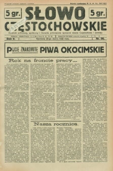 Słowo Częstochowskie : dziennik polityczny, społeczny i literacki, poświęcony sprawom miasta Częstochowy i powiatu. R.2, nr 66 (20 marca 1932)