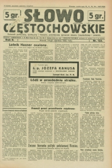 Słowo Częstochowskie : dziennik polityczny, społeczny i literacki, poświęcony sprawom miasta Częstochowy i powiatu. R.2, nr 133 (14 czerwca 1932)