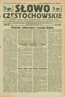 Słowo Częstochowskie : dziennik polityczny, społeczny i literacki, poświęcony sprawom miasta Częstochowy i powiatu. R.2, nr 147 (1 lipca 1932)