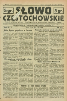 Słowo Częstochowskie : dziennik polityczny, społeczny i literacki, poświęcony sprawom miasta Częstochowy i powiatu. R.2, nr 157 (13 lipca 1932)