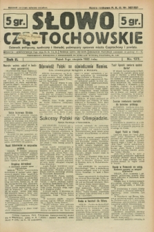 Słowo Częstochowskie : dziennik polityczny, społeczny i literacki, poświęcony sprawom miasta Częstochowy i powiatu. R.2, nr 177 (5 sierpnia 1932)