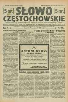 Słowo Częstochowskie : dziennik polityczny, społeczny i literacki, poświęcony sprawom miasta Częstochowy i powiatu. R.2, nr 196 (28 sierpnia 1932)