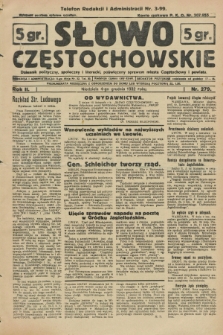 Słowo Częstochowskie : dziennik polityczny, społeczny i literacki, poświęcony sprawom miasta Częstochowy i powiatu. R.2, nr 279 (4 grudnia 1932)