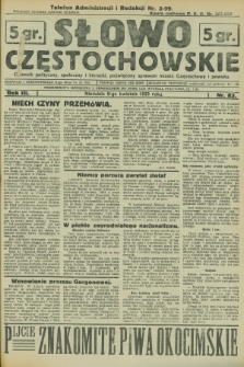 Słowo Częstochowskie : dziennik polityczny, społeczny i literacki, poświęcony sprawom miasta Częstochowy i powiatu. R.3, nr 83 (9 kwietnia 1933)