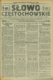 Słowo Częstochowskie : dziennik polityczny, społeczny i literacki, poświęcony sprawom miasta Częstochowy i powiatu. R.3, nr 94 (25 kwietnia 1933)