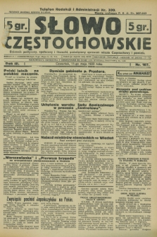 Słowo Częstochowskie : dziennik polityczny, społeczny i literacki, poświęcony sprawom miasta Częstochowy i powiatu. R.3, nr 107 (11 maja 1933)