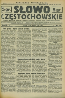 Słowo Częstochowskie : dziennik polityczny, społeczny i literacki, poświęcony sprawom miasta Częstochowy i powiatu. R.3, nr 139 (21 czerwca 1933)