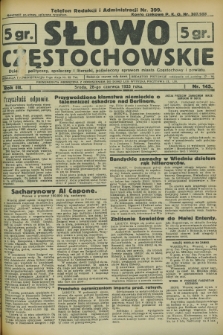 Słowo Częstochowskie : dziennik polityczny, społeczny i literacki, poświęcony sprawom miasta Częstochowy i powiatu. R.3, nr 145 (28 czerwca 1933)