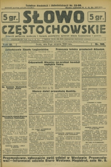 Słowo Częstochowskie : dziennik polityczny, społeczny i literacki, poświęcony sprawom miasta Częstochowy i powiatu. R.3, nr 180 (9 sierpnia 1933)