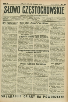 Słowo Częstochowskie : dziennik polityczny, społeczny i literacki. R.4, nr 191 (25 [i.e.24] sierpnia 1934)