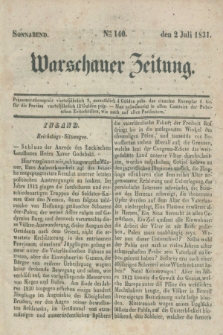 Warschauer Zeitung. 1831, Nro 140 (2 Juli) + dod.
