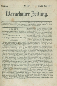 Warschauer Zeitung. 1831, Nro 157 (22 Juli)