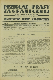 Przegląd Prasy Zagranicznej : codzienny biuletyn Wydziału Prasowego Ministerstwa Spraw Zagranicznych. R.6, nr 104 (7 maja 1931)