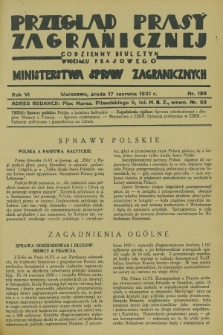 Przegląd Prasy Zagranicznej : codzienny biuletyn Wydziału Prasowego Ministerstwa Spraw Zagranicznych. R.6, nr 136 (17 czerwca 1931)