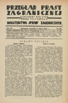Przegląd Prasy Zagranicznej : codzienny biuletyn Wydziału Prasowego Ministerstwa Spraw Zagranicznych. R.7, nr 63 (17 marca 1932)