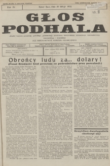 Głos Podhala : aktualny tygodnik powiatów: gorlickiego, grybowskiego, jasielskiego, limanowskiego, makowskiego, nowosądeckiego, nowotarskiego i żywieckiego. 1932, nr 8