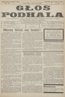 Głos Podhala : aktualny tygodnik powiatów: gorlickiego, grybowskiego, jasielskiego, limanowskiego, makowskiego, nowosądeckiego, nowotarskiego i żywieckiego. 1932, nr 28