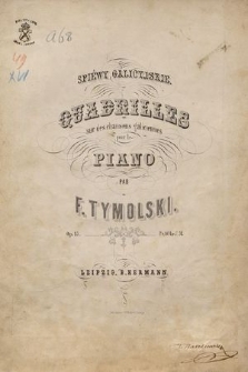 Spiéwy galicyjskie : quadrilles sur des chansons galiciennes : pour le piano : op. 43