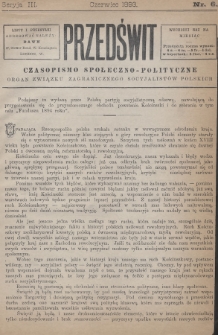 Przedświt : czasopismo społeczno-polityczne : organ Związku Zagranicznego Socyalistów Polskich. 1893, nr 6