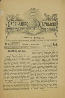 Posłaniec Katolicki : niedzielne pisemko religijne ku nauce, zbudowaniu i pociesze dla ludu katolickiego. R.6, nr 12 (19 marca 1896)