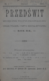 Przedświt : miesięcznik polityczno-społeczny : organ Polskiej Partyi Socyalistycznej. R. 20, 1900, nr 1