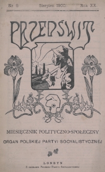 Przedświt : miesięcznik polityczno-społeczny : organ Polskiej Partyi Socyalistycznej. R. 20, 1900, nr 8