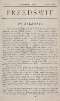 Przedświt : miesięcznik polityczno-społeczny : organ Polskiej Partyi Socyalistycznej. R. 21, 1901, nr 6