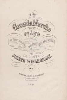 2me grande marche : pour le piano : édiée à mosieur Henri Rulikowski : op. 20