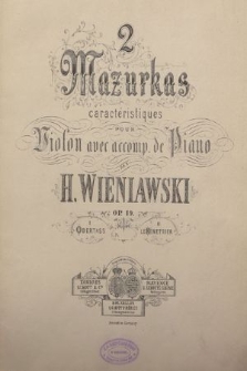 2 mazurkas caractéristiques : pour violon avec accomp. de piano : Op. 19