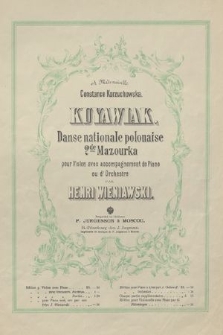 Kuyawiak : danse nationale polonaise : 2de mazourka : pour violon avec accompagnement de piano ou d'orchestre