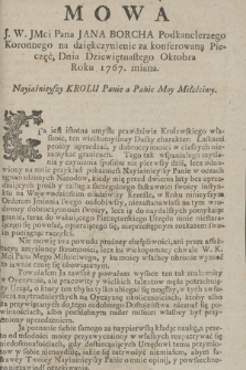 Mowa J. W. Jmci Pana Jana Borcha Podkanclerzego koronnego na dziękczynienie za konferowaną Pieczęć, Dnia Dziewiętnastego Oktobra Roku 1767. miana