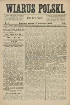 Wiarus Polski. R.6, nr 42 (11 kwietnia 1896)
