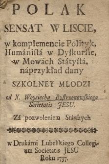 Polak Sensat W Liscie, w komplemencie Polityk, Humanista w Dyskursie, w mowach Statysta, naprzykład [!] dany Szkolney Młodzi