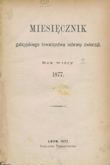 Miesięcznik Galicyjskiego Towarzystwa Ochrony Zwierząt. R.2, Spis rzeczy (1877)