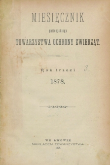 Miesięcznik Galicyjskiego Towarzystwa Ochrony Zwierząt. R.3, Spis rzeczy (1878)