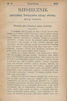Miesięcznik galicyjskiego Towarzystwa Ochrony Zwierząt. R.3, nr 6 (czerwiec 1878)