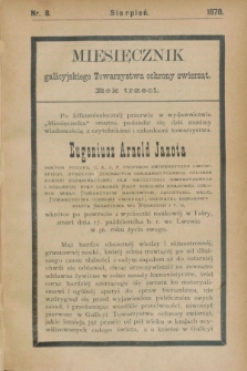 Miesięcznik galicyjskiego Towarzystwa Ochrony Zwierząt. R.3, nr 8 (sierpień 1878)