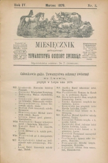 Miesięcznik galicyjskiego Towarzystwa Ochrony Zwierząt. R.4, nr 3 (marzec 1879)