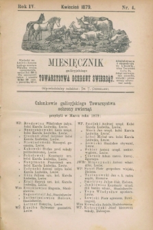 Miesięcznik galicyjskiego Towarzystwa Ochrony Zwierząt. R.4, nr 4 (kwiecień 1879)