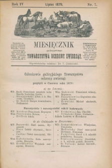 Miesięcznik galicyjskiego Towarzystwa Ochrony Zwierząt. R.4, nr 7 (lipiec 1879)